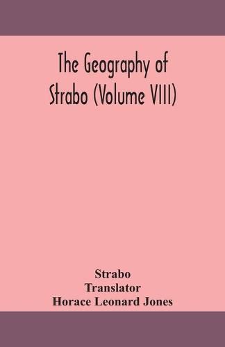 The geography of Strabo (Volume VIII)