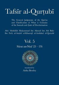 Cover image for Tafsir al-Qurtubi Vol. 5: Juz' 5: S&#363;rat an-Nis&#257;' 23 - 176