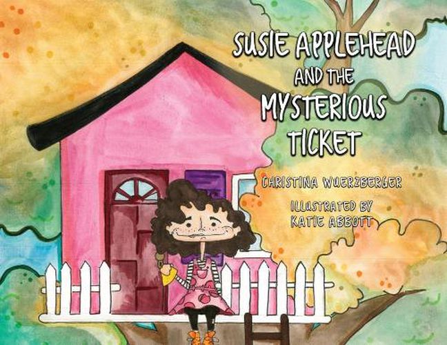 Cover image for Susie Applehead and the Mysterious Ticket