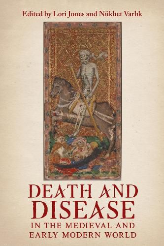 Cover image for Death and Disease in the Medieval and Early Modern World: Perspectives from across the Mediterranean and Beyond