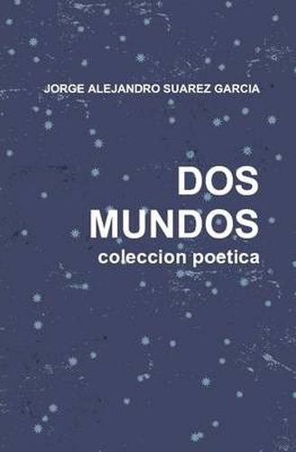 Cover image for DOS Mundos Coleccion Poetica