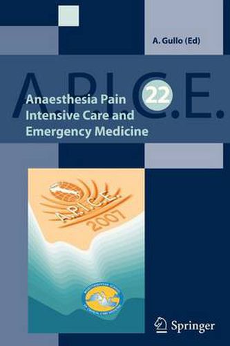 Cover image for Anaesthesia, Pain, Intensive Care and Emergency A.P.I.C.E.: Proceedings of the 22st Postgraduate Course in Critical Medicine Venice-Mestre, Italy - November 9-11, 2007