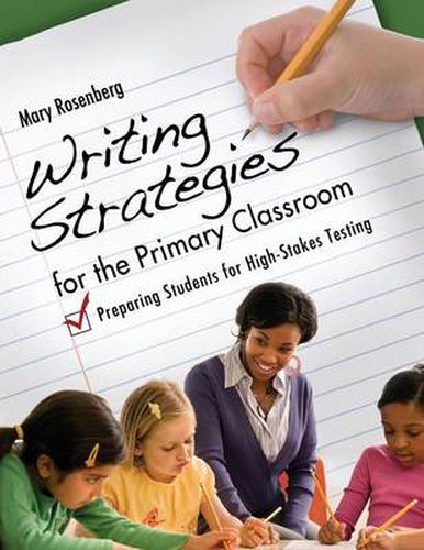 Cover image for Writing Strategies for the Primary Classroom: Preparing Students for High-Stakes Testing