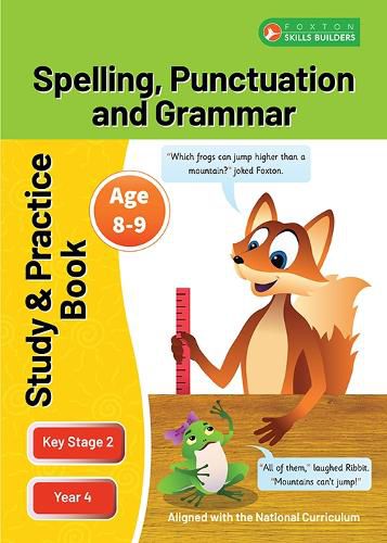 Cover image for KS2 Spelling, Grammar & Punctuation Study and Practice Book for Ages 8-9 (Year 4) Perfect for learning at home or use in the classroom