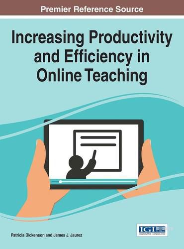 Cover image for Increasing Productivity and Efficiency in Online Teaching