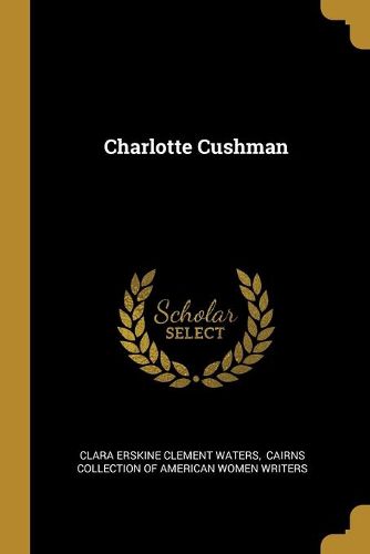 Cover image for Charlotte Cushman