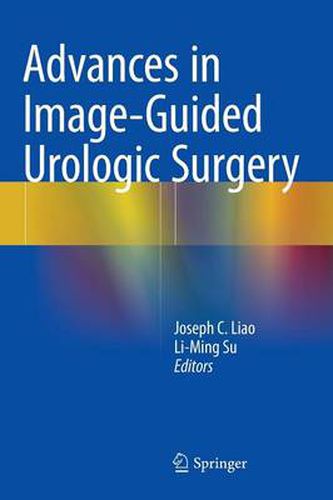 Advances in Image-Guided Urologic Surgery