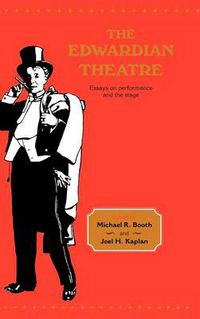 Cover image for The Edwardian Theatre: Essays on Performance and the Stage