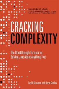 Cover image for Cracking Complexity: The Breakthrough Formula for Solving Just About Anything Fast