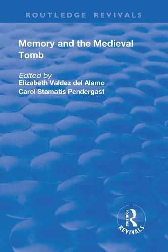 Cover image for Memory and the Medieval Tomb