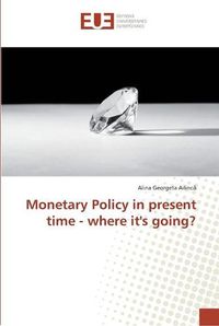 Cover image for Monetary Policy in present time - where it's going?