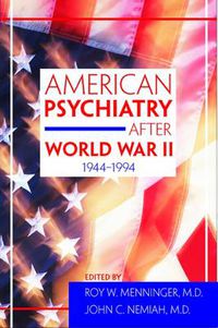 Cover image for American Psychiatry After World War II (1944-1994)