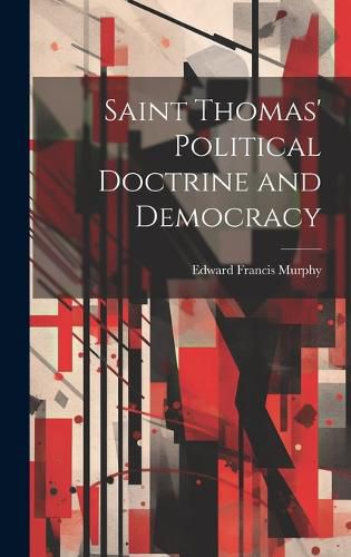 Cover image for Saint Thomas' Political Doctrine and Democracy