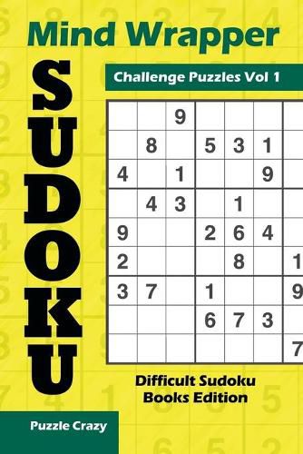 Cover image for Mind Wrapper Sudoku Challenge Puzzles Vol 1: Difficult Sudoku Books Edition