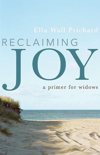 Cover image for Reclaiming Joy: A Primer for Widows