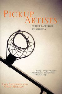 Cover image for Pickup Artists: Street Basketball in America