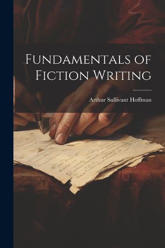 Cover image for Fundamentals of Fiction Writing