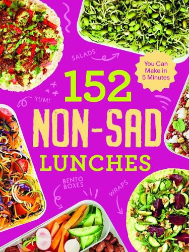 Cover image for 152 Non-Sad Lunches You Can Make in 5 Minutes