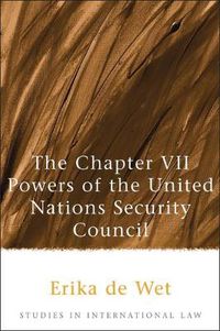 Cover image for The Chapter VII Powers of the United Nations Security Council