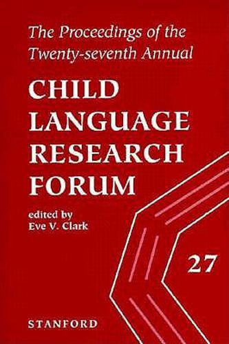 Cover image for The Proceedings of the 27th Annual Child Language Research Forum