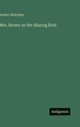 Cover image for Mrs. Brown on the Skating Rink