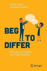 Cover image for Beg to Differ: The Logic of Disputes and Argumentation