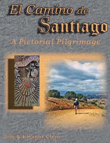 Cover image for El Camino de Santiago a Pictorial Pilgrimage