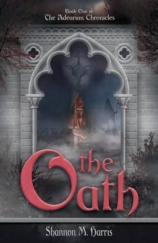 Cover image for The Adearian Chronicles - Book One - The Oath