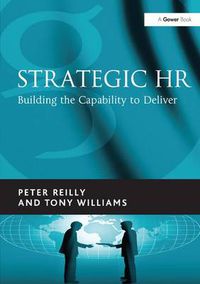 Cover image for Strategic HR: Building the Capability to Deliver