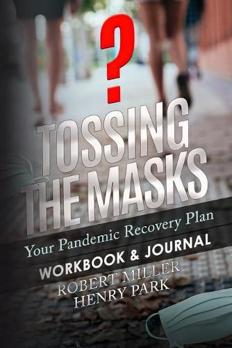 Cover image for Tossing the Masks: Your Pandemic Recovery Plan