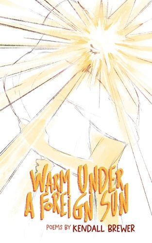 Cover image for Warm Under A Foreign Sun
