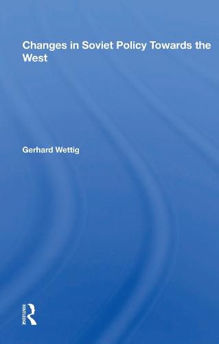 Cover image for Changes in Soviet Policy Towards the West