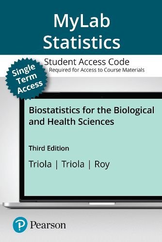 Cover image for MyLab Statistics with Pearson eText (up to 18-weeks) Access Code for Biostatistics for the Biological and Health Sciences