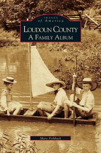 Cover image for Loudoun County: A Family Album