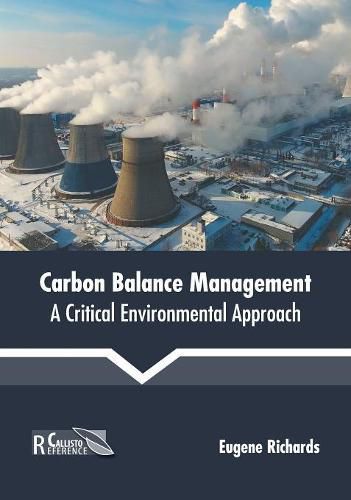 Cover image for Carbon Balance Management: A Critical Environmental Approach