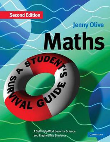Cover image for Maths: A Student's Survival Guide: A Self-Help Workbook for Science and Engineering Students