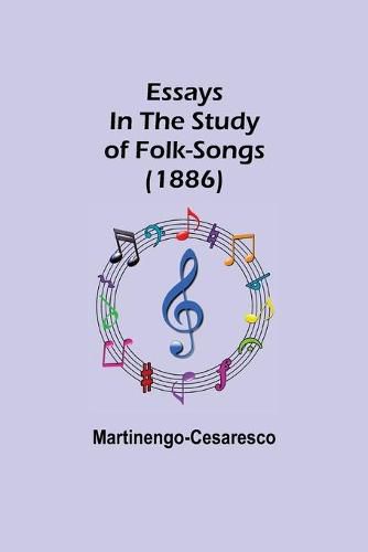 Cover image for Essays in the Study of Folk-Songs (1886)