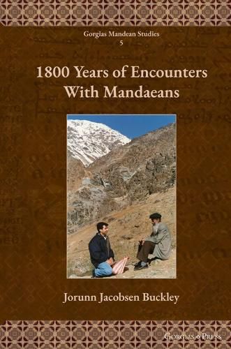 Cover image for 1800 Years of Encounters With Mandaeans