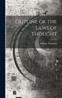 Cover image for Outline of the Laws of Thought
