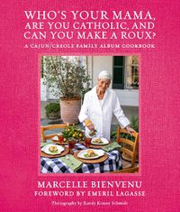 Cover image for Who's Your Mama, Are You Catholic, and Can You Make A Roux?