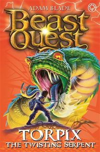 Cover image for Beast Quest: Torpix the Twisting Serpent: Series 9 Book 6