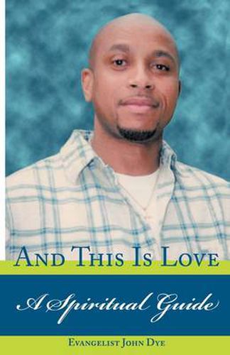 Cover image for And This is Love: A Spiritual Guide