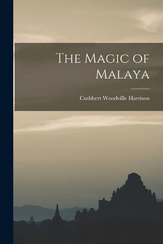 Cover image for The Magic of Malaya