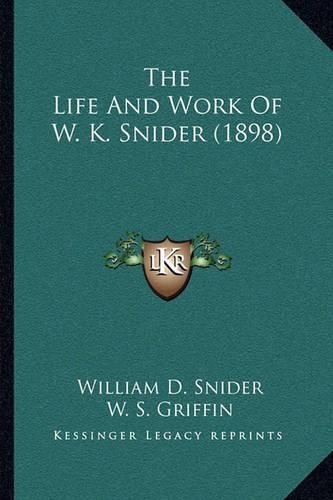 The Life and Work of W. K. Snider (1898)