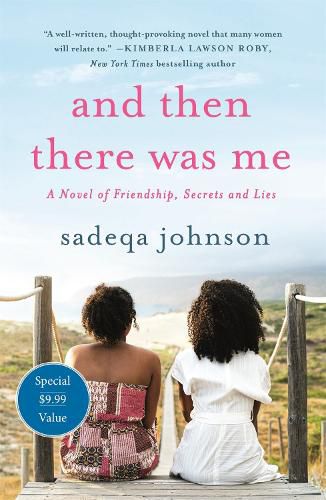 Cover image for And Then There Was Me: A Novel of Friendship, Secrets and Lies
