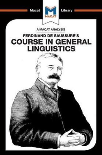 An Analysis of Ferdinand de Saussure's Course in General Linguistics