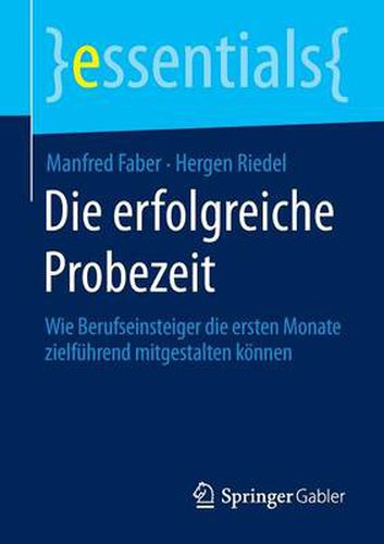 Cover image for Die erfolgreiche Probezeit: Wie Berufseinsteiger die ersten Monate zielfuhrend mitgestalten koennen