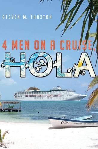 Cover image for Four Men on a Cruise, Hola: More Tales of Bootsie Morningside