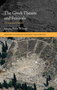 Cover image for The Greek Theatre and Festivals: Documentary Studies