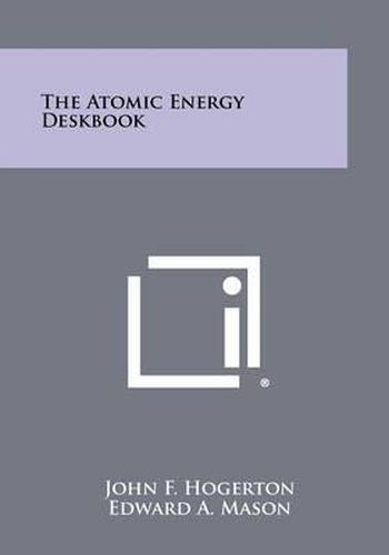 Cover image for The Atomic Energy Deskbook